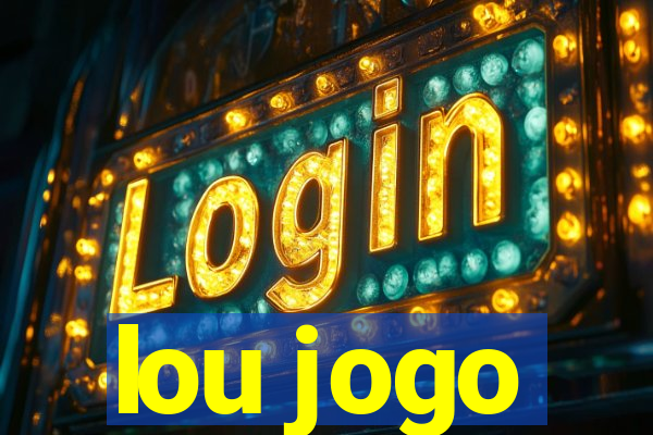 lou jogo