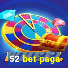 52 bet paga