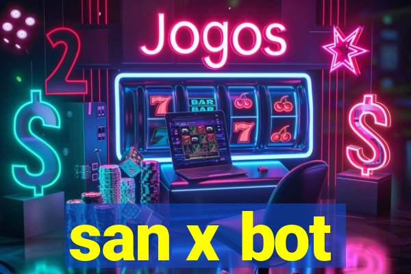 san x bot