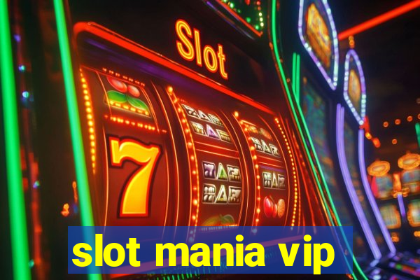 slot mania vip