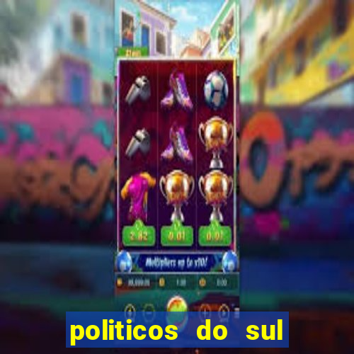 politicos do sul da bahia