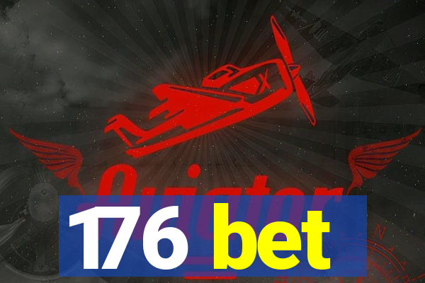 176 bet