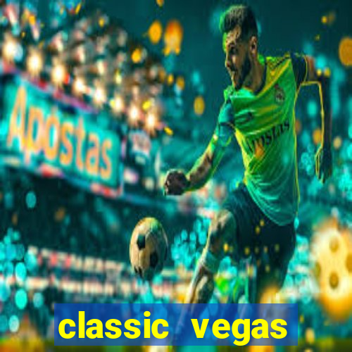 classic vegas casino slots