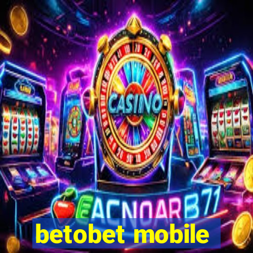 betobet mobile