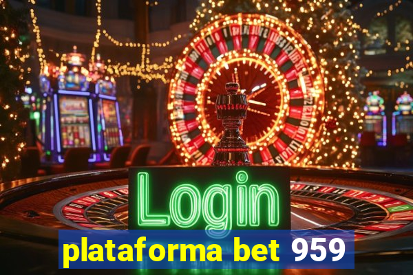 plataforma bet 959