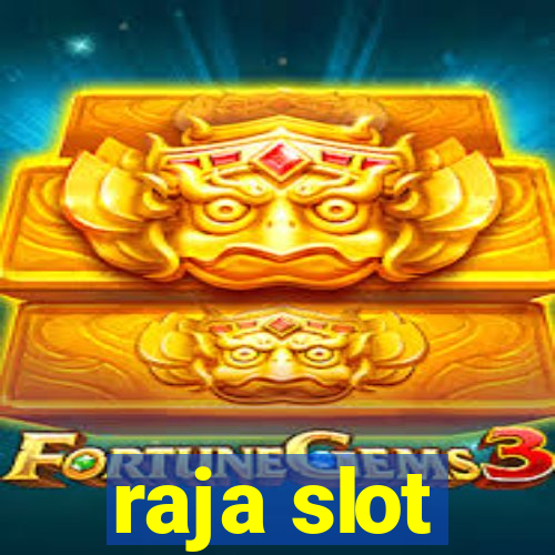 raja slot