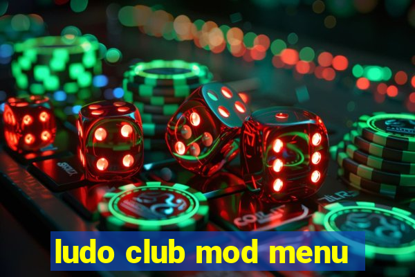 ludo club mod menu