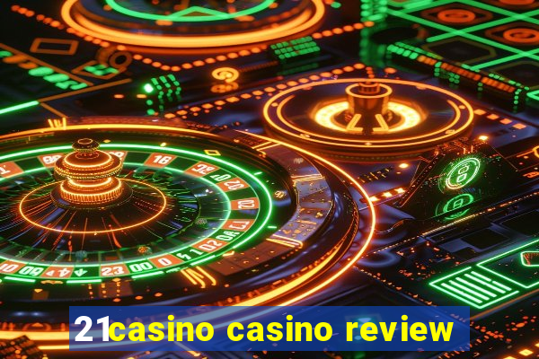 21casino casino review