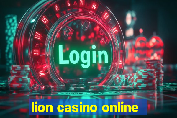 lion casino online