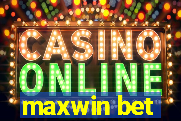 maxwin bet