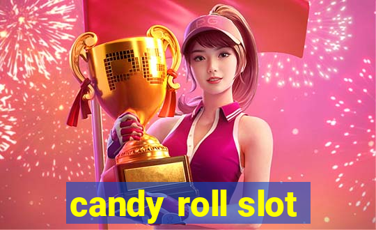 candy roll slot