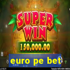 euro pe bet