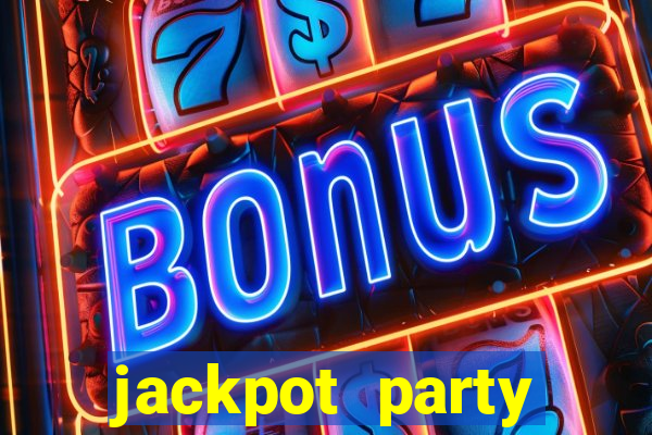 jackpot party casino slots