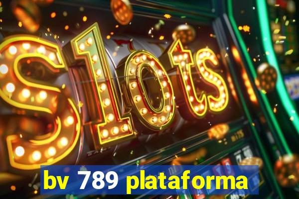 bv 789 plataforma