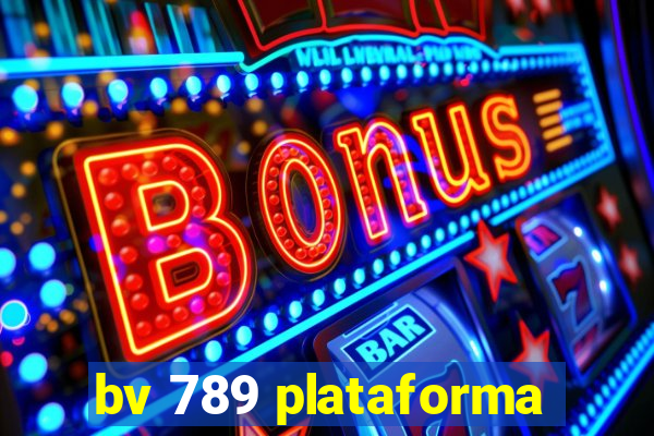 bv 789 plataforma