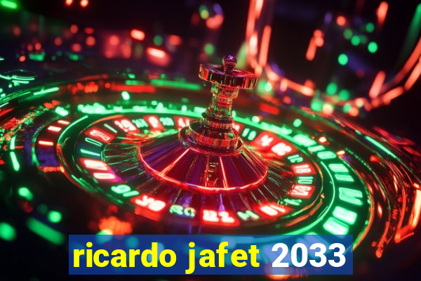 ricardo jafet 2033