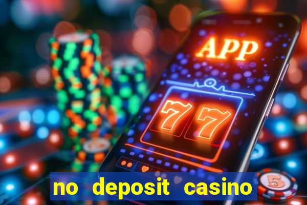 no deposit casino bonus new