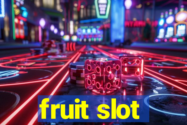 fruit slot