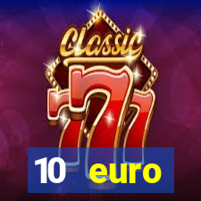 10 euro drückglück casino bonus