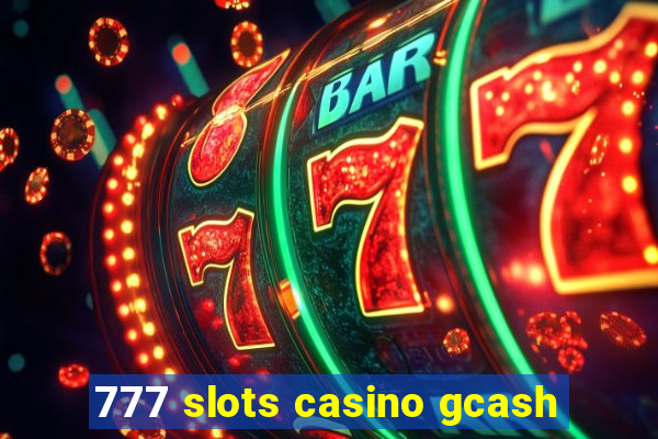 777 slots casino gcash