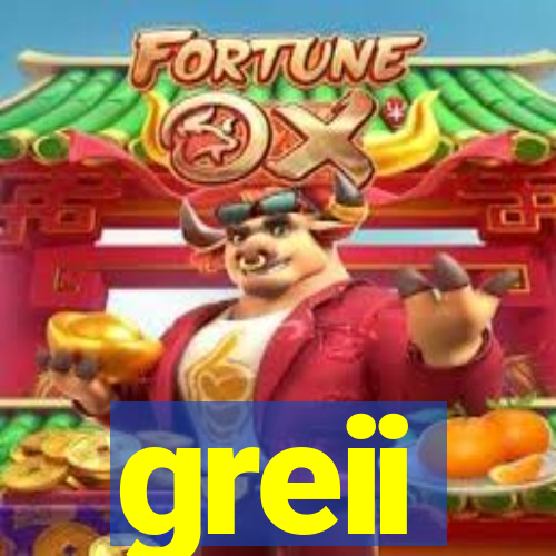 greii