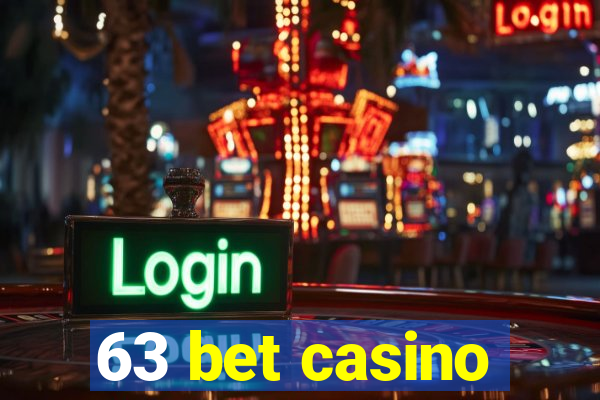 63 bet casino