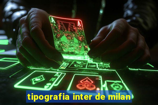 tipografia inter de milan