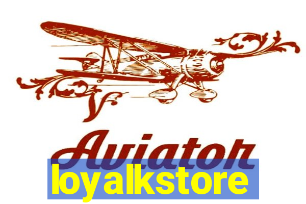 loyalkstore