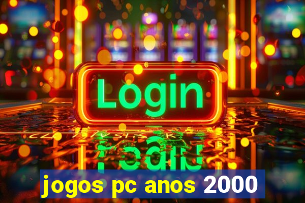 jogos pc anos 2000