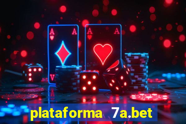 plataforma 7a.bet 茅 confi谩vel