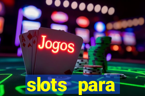 slots para m谩quinas de frutas