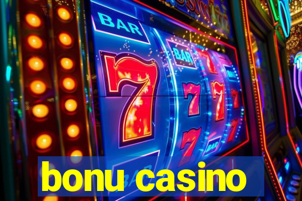 bonu casino