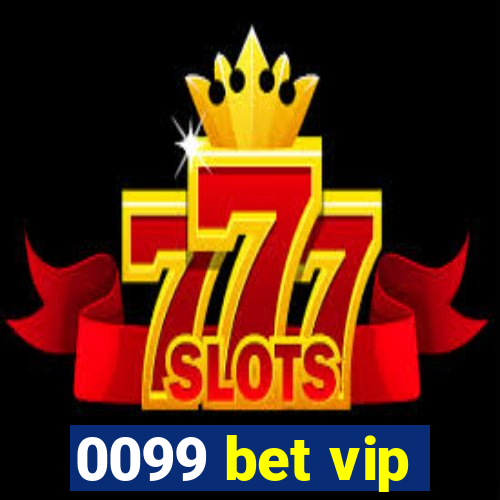 0099 bet vip