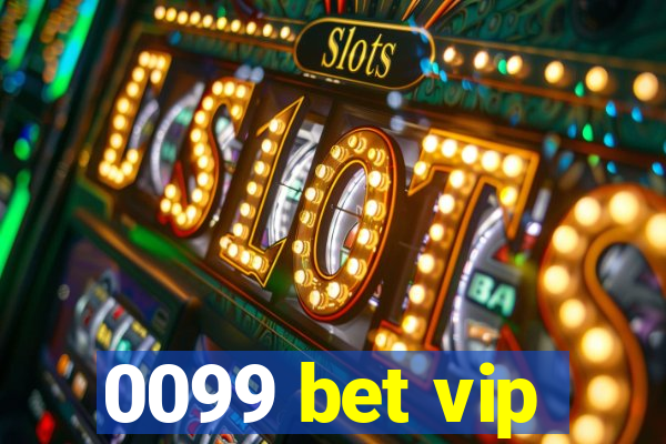 0099 bet vip