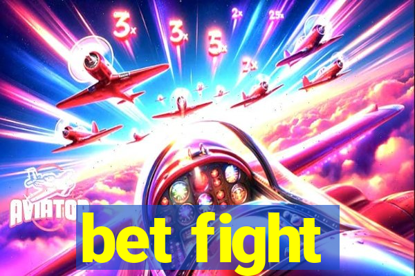 bet fight