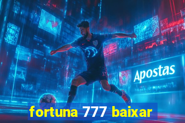 fortuna 777 baixar