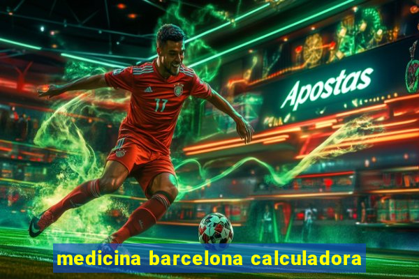 medicina barcelona calculadora