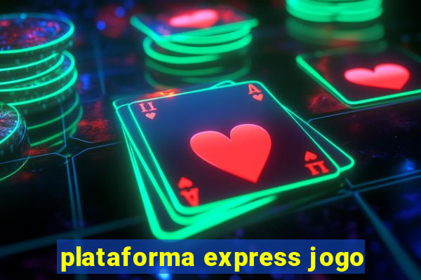 plataforma express jogo