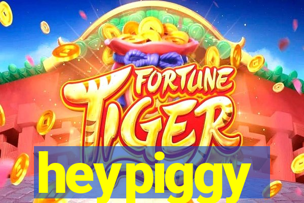 heypiggy