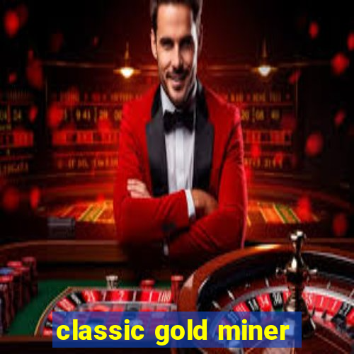 classic gold miner