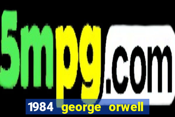 1984 george orwell pdf companhia das letras