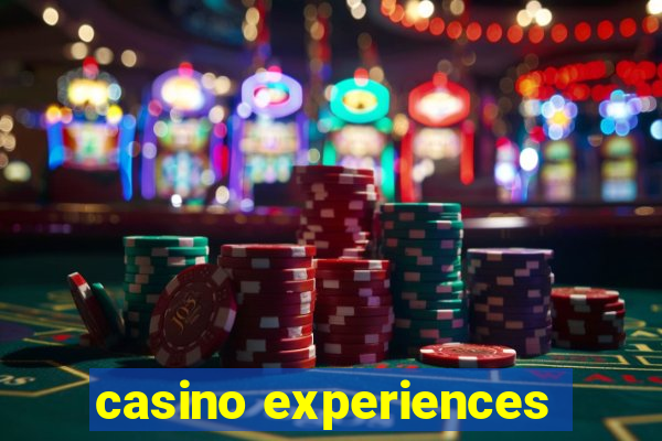 casino experiences