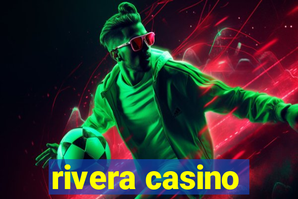 rivera casino