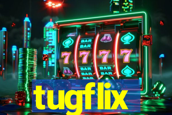 tugflix