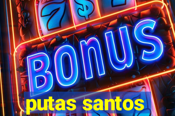 putas santos