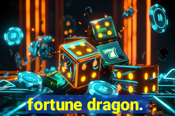 fortune dragon.