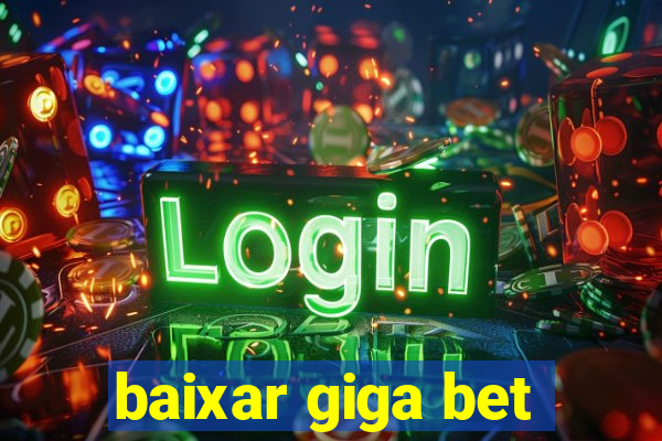 baixar giga bet