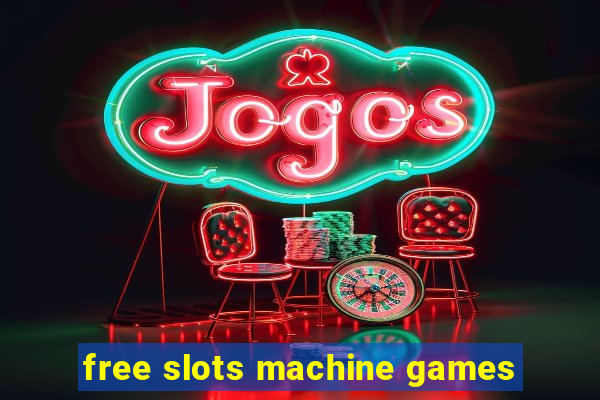 free slots machine games