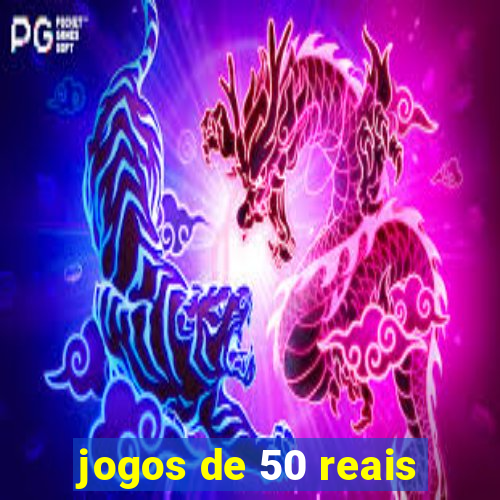 jogos de 50 reais