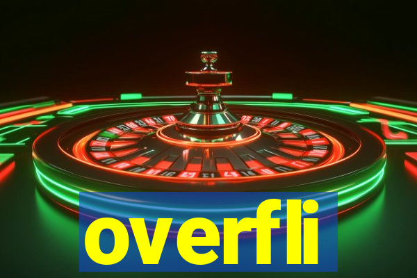 overfli